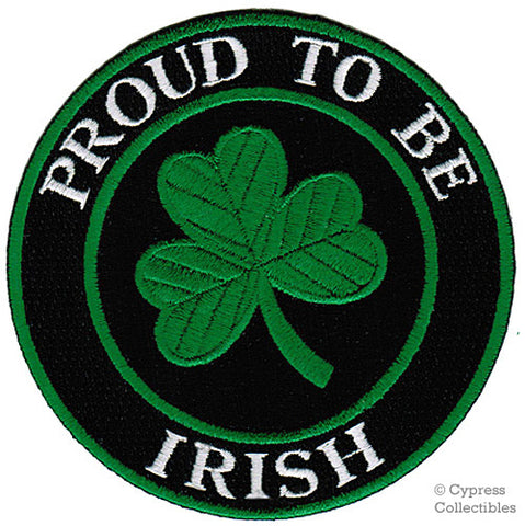 PROUD to be IRISH EMBROIDERED PATCH