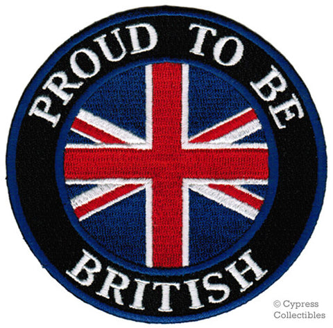 PROUD to be BRITISH EMBROIDERED PATCH